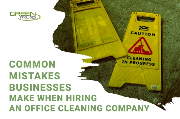 common mistakes businesses make when hiring office cleaning company