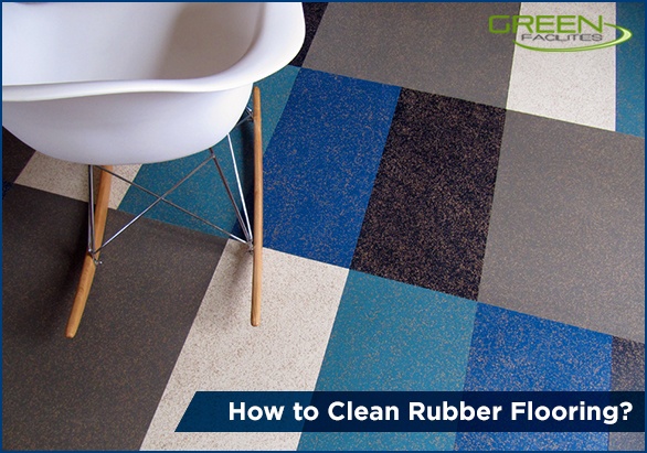 5 Essential Tips on How to Clean Rubber Flooring